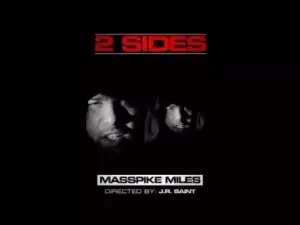 Video: Masspike Miles - 2 Sides